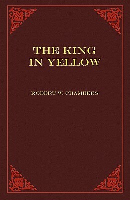 The King in Yellow by Robert W. Chambers