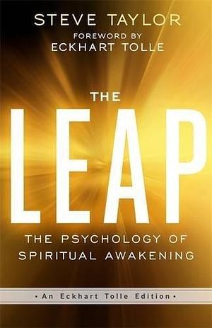 Leap Psychology Of Spiritual Awakening by Steve Taylor, Steve Taylor