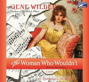 The Woman Who Wouldn't by Gene Wilder