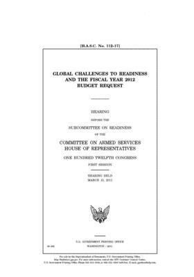 Global challenges to readiness and the fiscal year 2012 budget request by Committee on Armed Services (house), United States House of Representatives, United State Congress