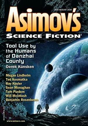 Asimov's Science Fiction July/August 2020 by Ray Nayler, Will McIntosh, Sheila Williams, Janet Stilson, Tom Purdom, Derek Künsken, Ted Kosmatka, Hollis Joel Henry, Benjamin Rosenbaum, Sean Monaghan, Megan Lindhulm, Peter Wood