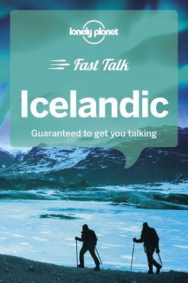 Lonely Planet Fast Talk Icelandic by Ingibjorg Arnadottir, Gunnlaugur Bjarnason, Lonely Planet