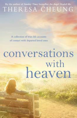 Conversations with Heaven by Theresa Cheung