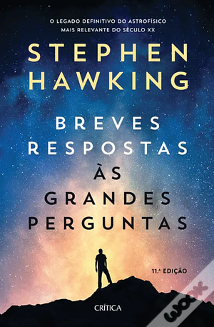  Breves Respostas às Grandes Perguntas by Stephen Hawking