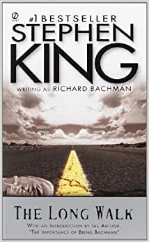 The Long Walk by Stephen King, Richard Bachman