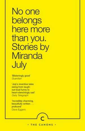 No One Belongs Here More Than You by Miranda July