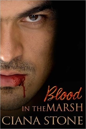 Blood in the Marsh by Ciana Stone