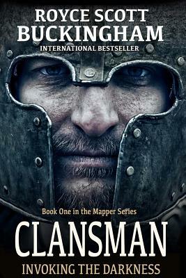 Clansman: Invoking the Darkness (Mapper Book 1) by Royce Buckingham