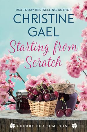 Starting from Scratch by Christine Gael, Christine Gael