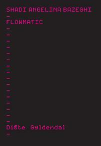 Flowmatic by Anni Vestergaard, Shadi Angelina Bazeghi