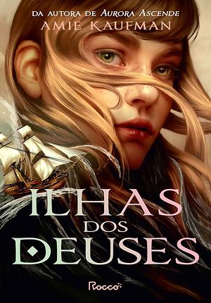 ILHAS DOS DEUSES by Amie Kaufman