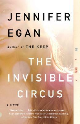 The Invisible Circus by Jennifer Egan