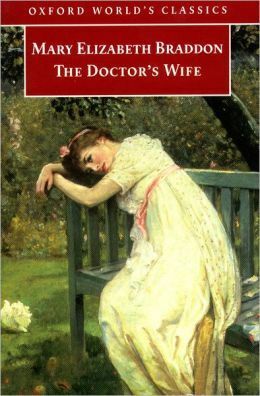 The Doctor's Wife by Lyn Pykett, Mary Elizabeth Braddon