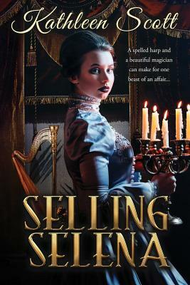Selling Selena by Kathleen Scott