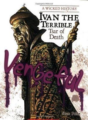 Ivan the Terrible: Tsar of Death by Sean Stewart Price, Sean Stewart Price