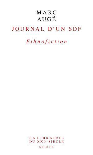 Journal d'un SDF: Ethnofiction by Marc Augé, Marc Augé