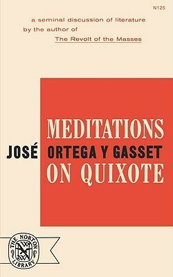 Meditations on Quixote by José Ortega y Gasset