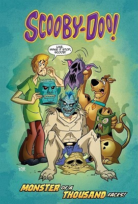 Scooby-Doo and the Monster of a Thousand Faces! by John Rozum