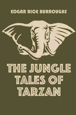 Jungle Tales of Tarzan by Edgar Rice Burroughs