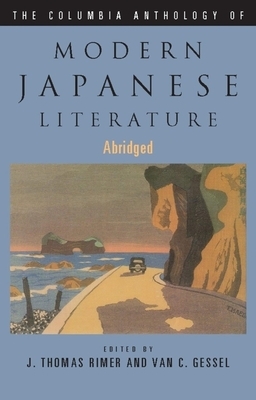 The Columbia Anthology of Modern Japanese Literature by J. Thomas Rimer