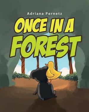Once in a Forest by Adriana Pernetz