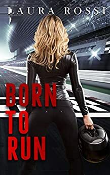 Born To Run by Laura Rossi
