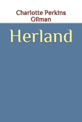 Herland by Charlotte Perkins Gilman