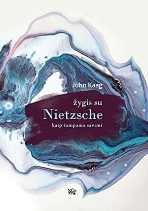 Žygis su Nietzsche by John Kaag