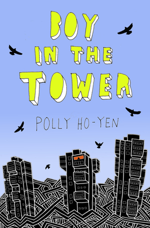 Boy in the Tower by Polly Ho-Yen