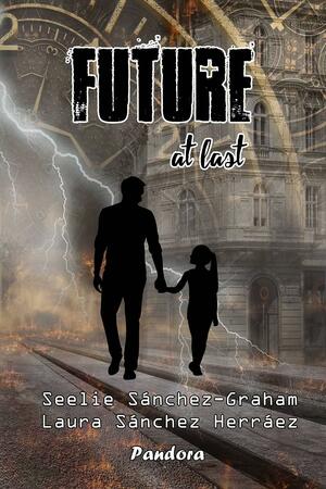 Future, at last by Laura S�nchez Herr�ez, Seelie S�nchez-Graham