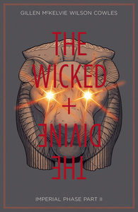 The Wicked + The Divine, Vol. 6: Imperial Phase, Part II by Jamie McKelvie, Matt Wilson, Kieron Gillen
