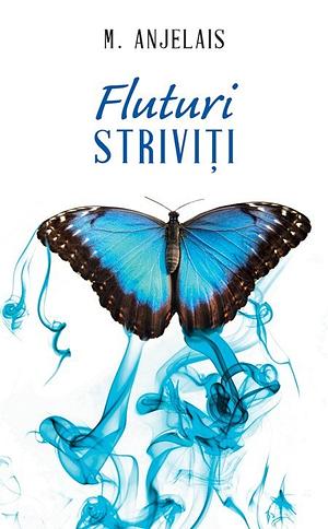 Fluturi Striviti by M. Anjelais