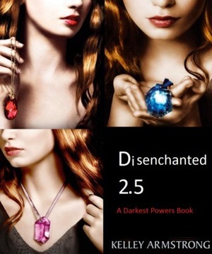 Disenchanted by Kelley Armstrong