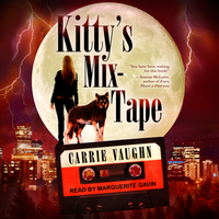 Kitty's Mix-Tape by Carrie Vaughn