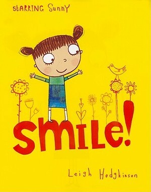 Smile! by Leigh Hodgkinson