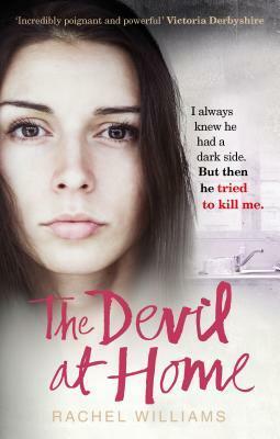 The Devil At Home: The horrific true story of a woman held captive by Rachel Williams