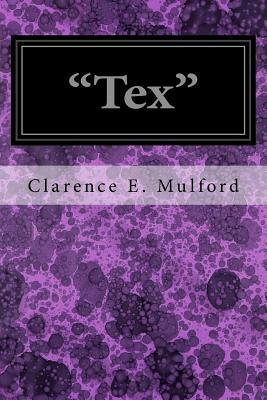 "Tex" by Clarence E. Mulford