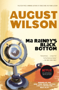 Ma Rainey's Black Bottom: A Play by August Wilson