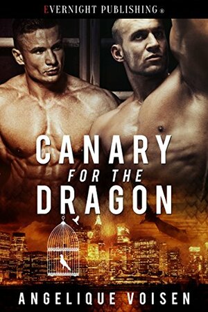 Canary for the Dragon by Angelique Voisen