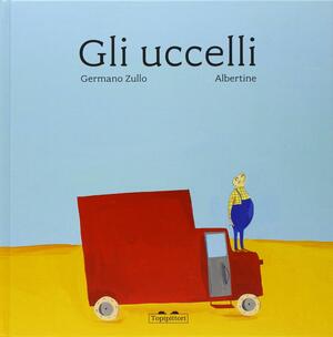 Gli uccelli by Germano Zullo, Albertine