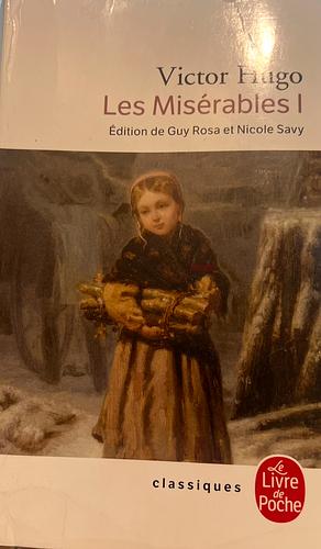 Les Misérables : Tome I by Victor Hugo