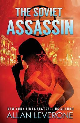 The Soviet Assassin by Allan Leverone