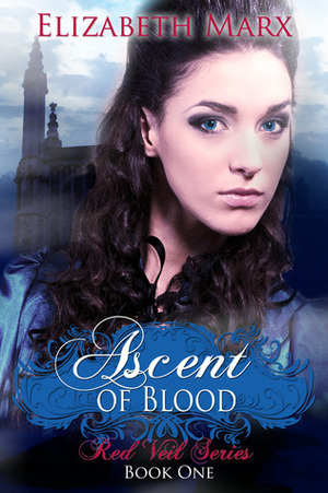 Ascent of Blood by Elizabeth Marx