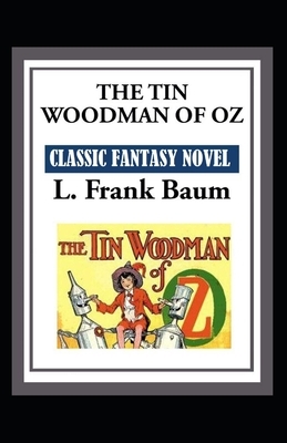 The Tin Woodman of Oz-Classic Fantasy Children Novel(Annotated) by L. Frank Baum