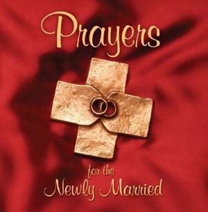 Prayers for the Newly Married by Kathleen Finley