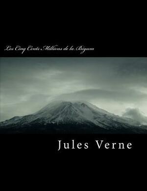 Les Cinq Cents Millions de la B by Jules Verne