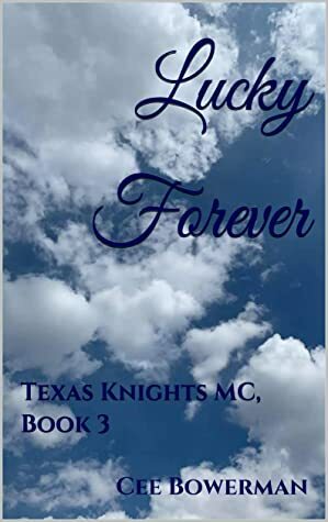 Lucky Forever by Cee Bowerman