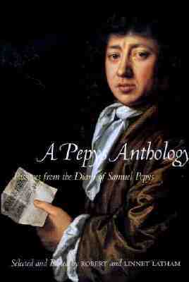 A Pepys Anthology by Samuel Pepys, Linnet Latham, Robert Latham