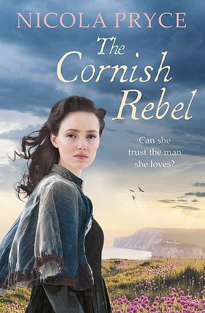 The Cornish Rebel  by Nicola Pryce