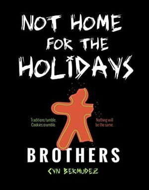 Not Home for the Holidays by Cyn Bermudez